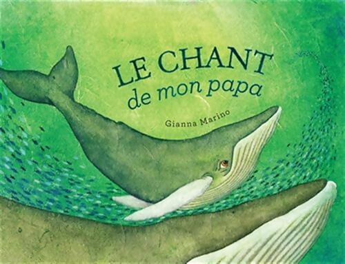 Le chant de mon papa - Gianna Marino - Livre