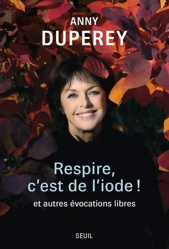 Respire c'est de l'iode ! : - Anny Duperey - Livre