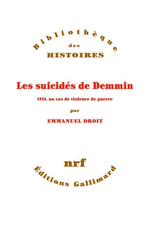 Les suicidés de Demmin : 1945 un cas de violence de guerre - Emmanuel Droit - Livre