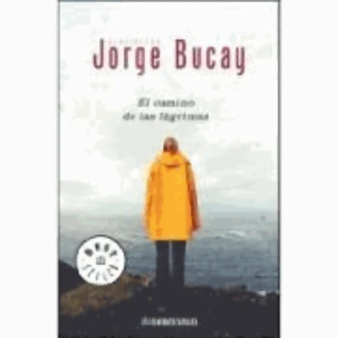 El camino de las lagrimas - Jorge Bucay - Livre