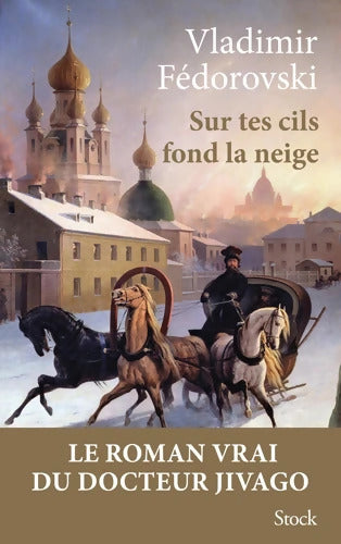 Sur tes cils fond la neige - Vladimir Fedorovski - Livre