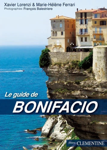 Guide Bonifacio historique - Marie-Hélène Ferrari - Livre