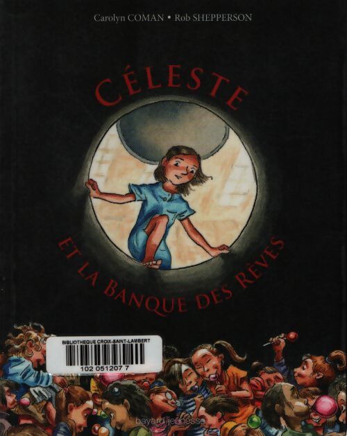 Céleste et la banque des rêves - Carolyn Coman - Livre