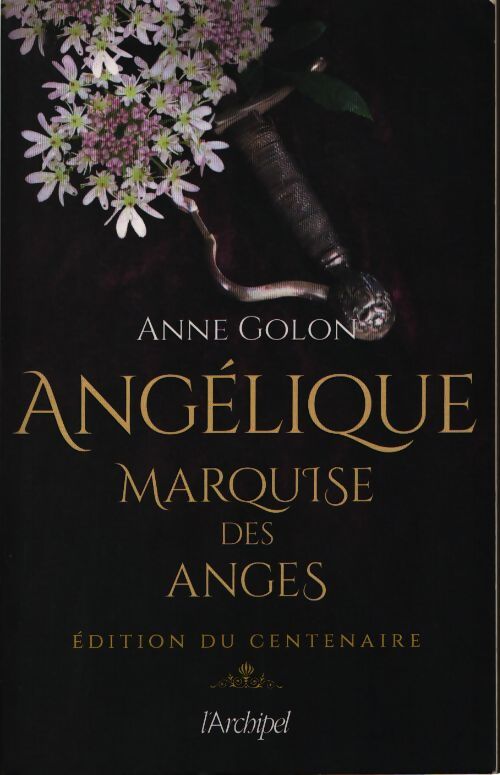 Angélique marquise des anges - Anne Golon - Livre