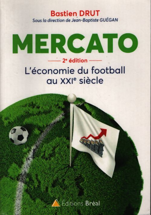 Mercato : L'économie du football au 21ème siècle - Bastien Drut - Livre