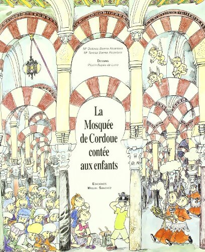 La Mosquée de Cordoue contée aux enfants - Maria Dolores Baena Alcántara - Livre
