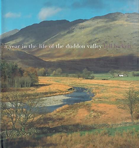 A year in the life of the Duddon valley - Bill Birkett - Livre
