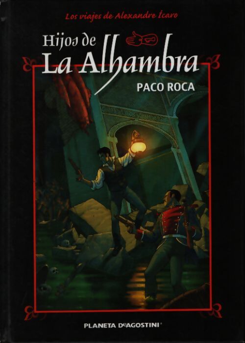 Hijos de la alhambra : Aventuras de alexander ícaro - Paco Roca - Livre