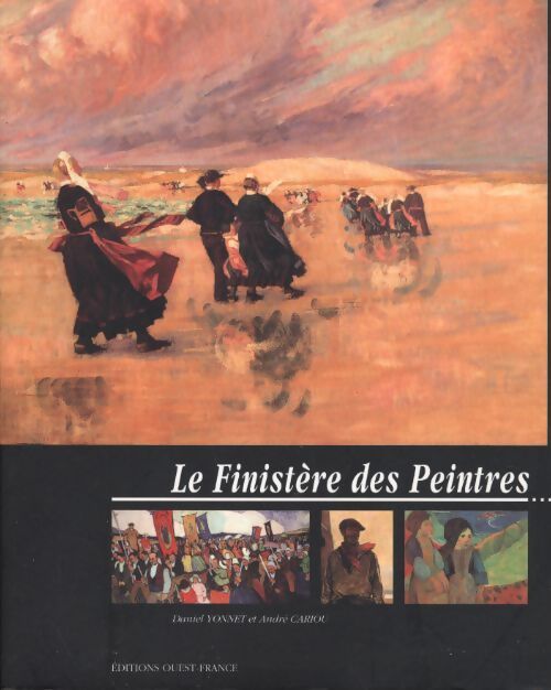 Le Finistère des peintres... - Daniel Yonnet - Livre