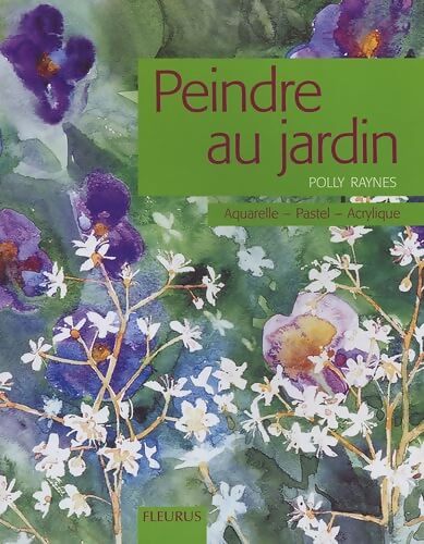 Peindre au jardin - Polly Raynes - Livre