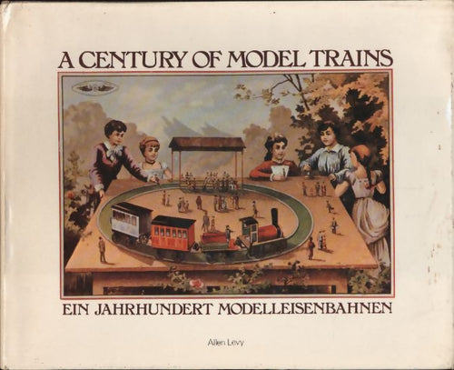 A century of model trains - Allen Levy - Livre