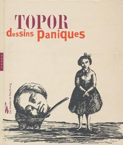 Roland Topor : Dessins paniques - Fabienne Keller - Livre
