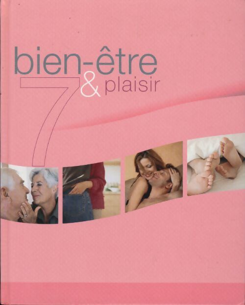 Bien-être & plaisir - Collectif - Livre
