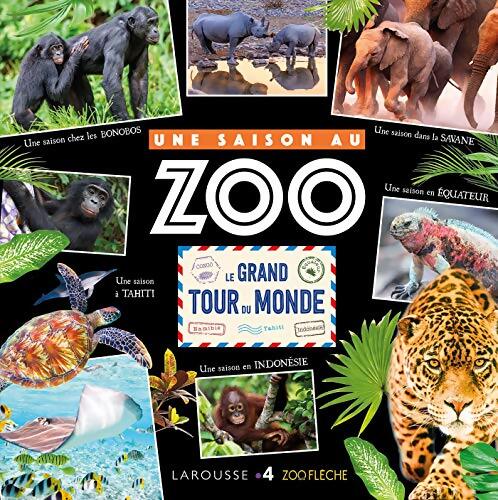 Une saison au zoo : Le grand tour du monde - Cyril Hue - Livre