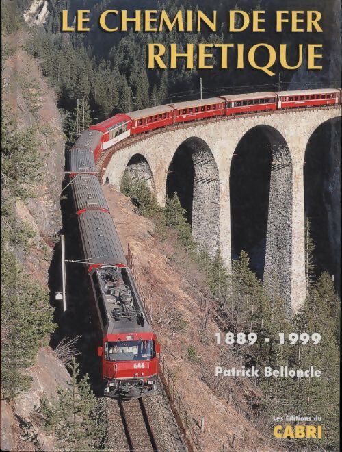 Chemin de fer rhétique - Patrick Belloncle - Livre