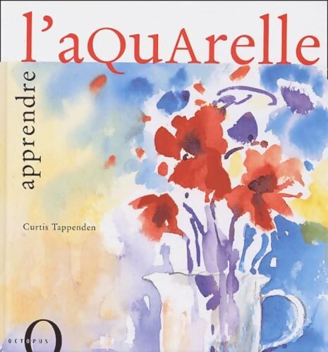 Apprendre l'aquarelle - Collectif - Livre