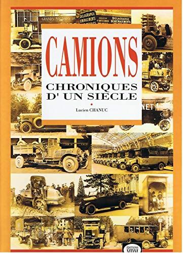Camions : Chroniques d'un siècle - L. Chanuc - Livre
