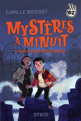 Mystères à minuit : La ville la plus hantée du monde - Camille Brissot - Livre