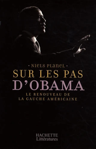Sur les pas d'Obama - Niels Planel - Livre