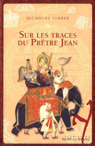 Sur les traces du Prêtre Jean - Nicholas Jubber - Livre