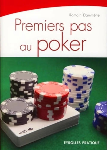 Premiers pas au poker - Romain Dammène - Livre