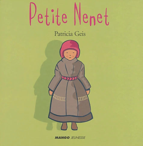 Petite Nenet - Patricia Geis - Livre