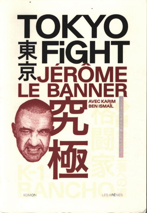 Tokyo fight - Jérôme Le Banner - Livre