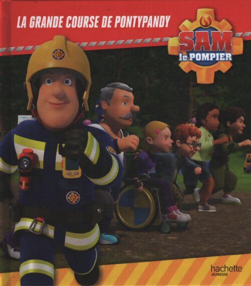 Sam le pompier - la grande course de pontypandy - Lacasse - Livre