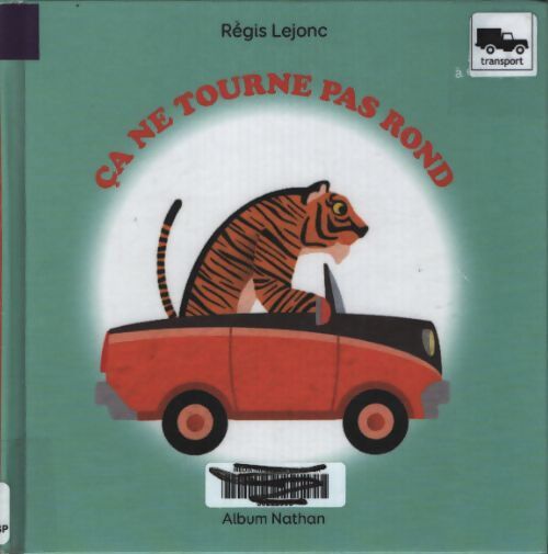 Ça tourne pas rond - album dès 3 ans - Régis Lejonc - Livre