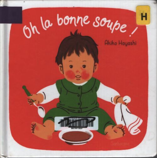 Oh la bonne soupe ! - Akiko Hayashi - Livre