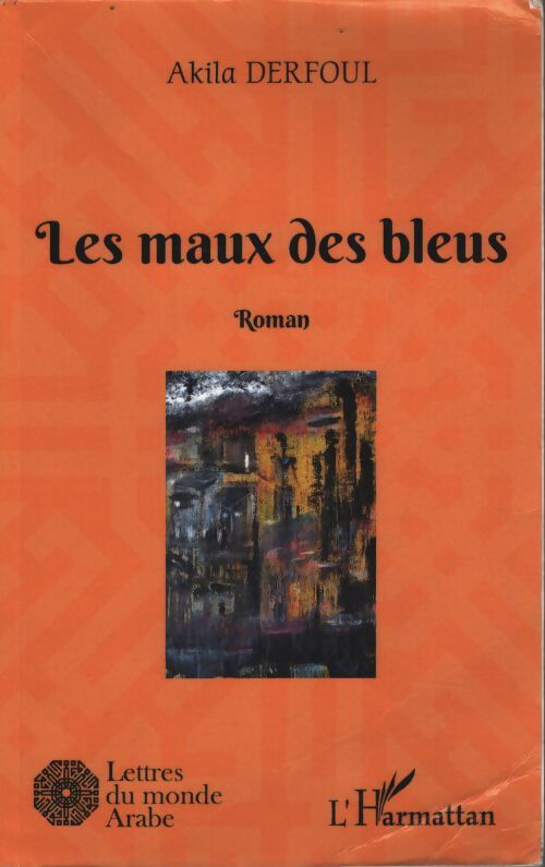 Les maux des bleus : Roman - Akila Derfoul - Livre