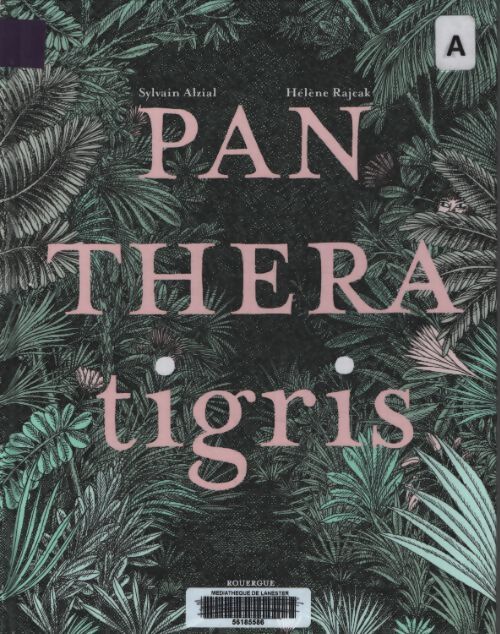 Panthera tigris - Sylvain Alzial - Livre