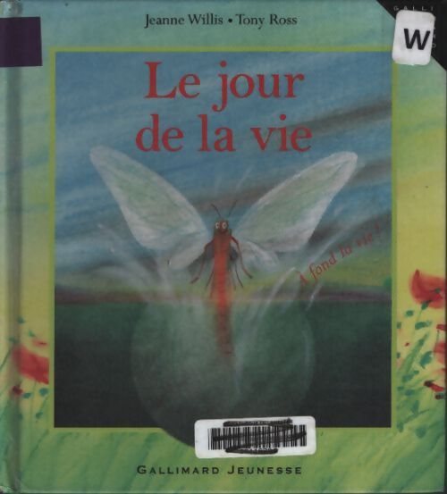 Le jour de la vie - Jeanne Willis - Livre