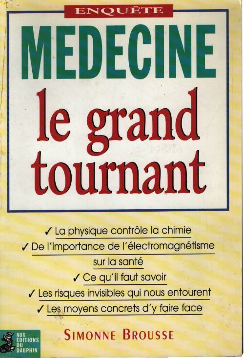 Médecine : Le grand tournant - Simonne Brousse - Livre