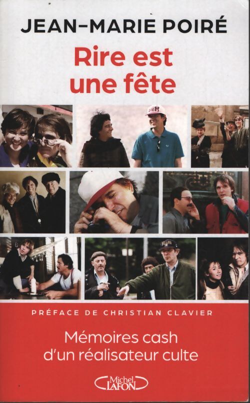 Rire est une fête - mémoires cash d'un réalisateur culte - Jean-marie Poiré - Livre