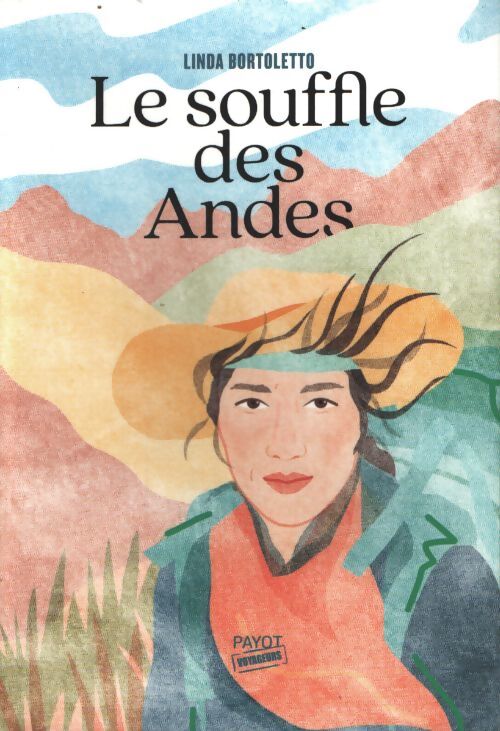 Le souffle des andes - Linda Bortoletto - Livre