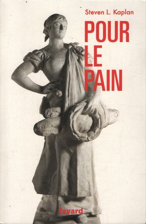 Pour le pain - Steven L. Kaplan - Livre
