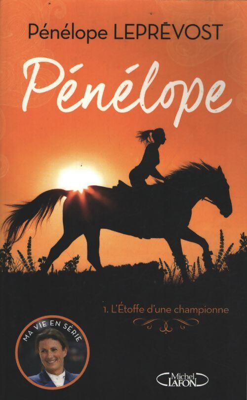 Pénélope Tome I l'étoffe d'une championne - Pénélope Leprévost - Livre