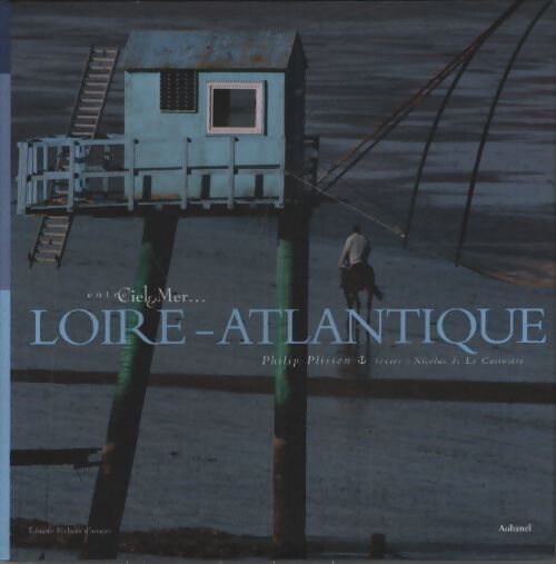 Loire-Atlantique - Philip Plisson - Livre