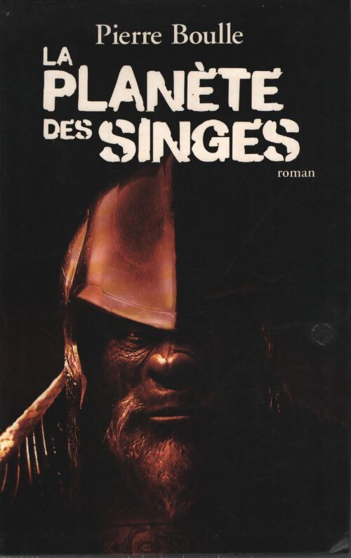 La planète des singes - Pierre Boulle - Livre
