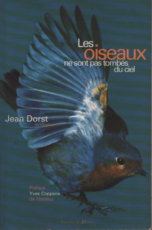 Les oiseaux ne sont pas tombés du ciel - Jean Dorst - Livre