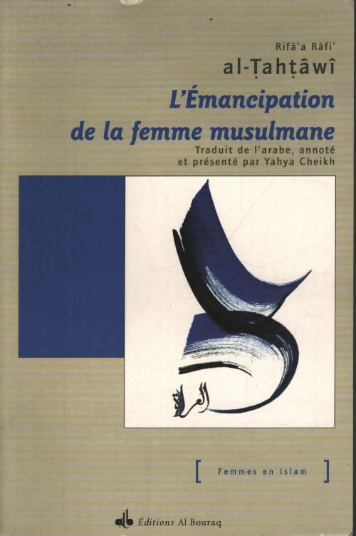 L'emancipation de la femme musulmane - Rifa' A. Râfi' Al-Tahtâwî - Livre