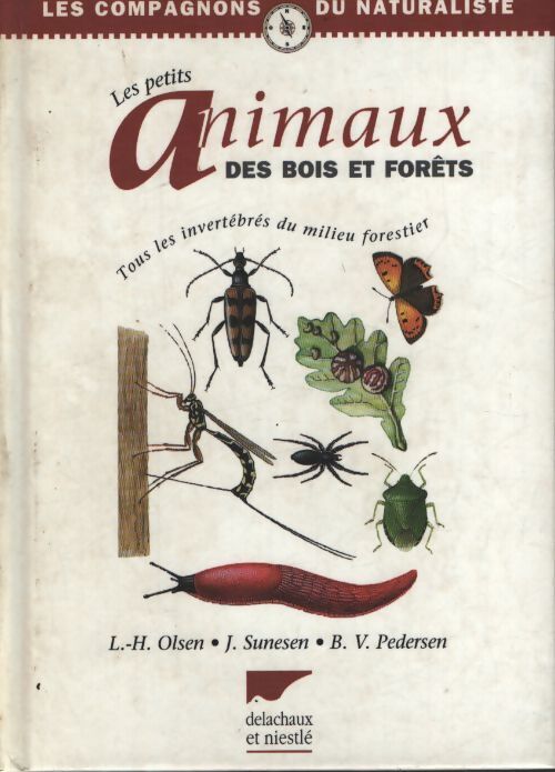 Les petits animaux des bois et forêts - Olsen - Livre