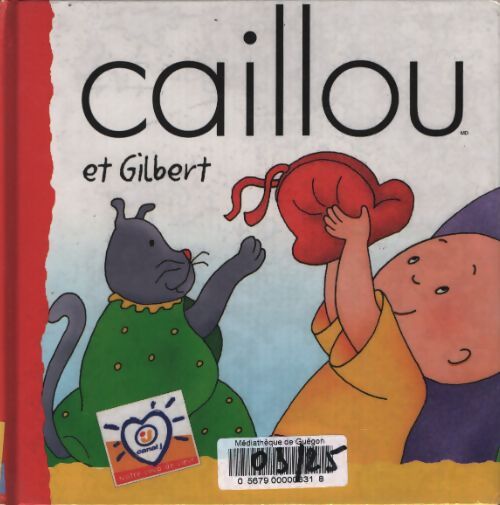 Caillou et Gilbert - Joceline Sanschagrin - Livre