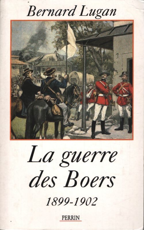 Guerre des boers - Bernard Lugan - Livre