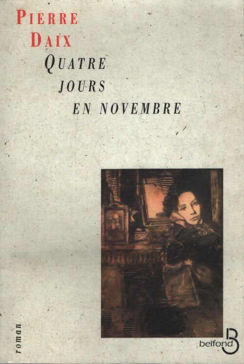 Quatre jours en novembre - Pierre Daix - Livre