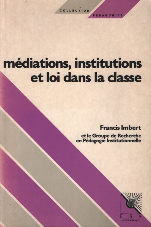Médiations institutions et loi dans la classe - Francis Imbert - Livre