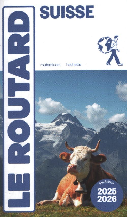 Guide du routard suisse 2025/26 - Collectif - Livre