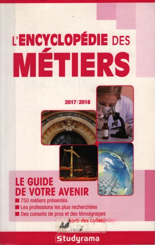 Encyclopédie des métiers 2017-2018 : Le guide de votre avenir - Collectif - Livre