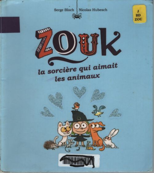 Zouk Tome XIII : La sorcière qui aimait les animaux - Serge Bloch - Livre